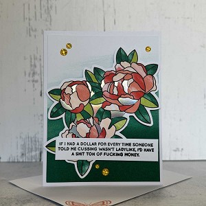 If I Had A Dollar I'd Have a Shit Ton Money-Peonies Handcrafted Greeting Card 